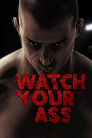 Watch Your Ass