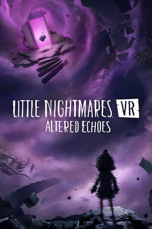 Little Nightmares VR: Altered Echoes